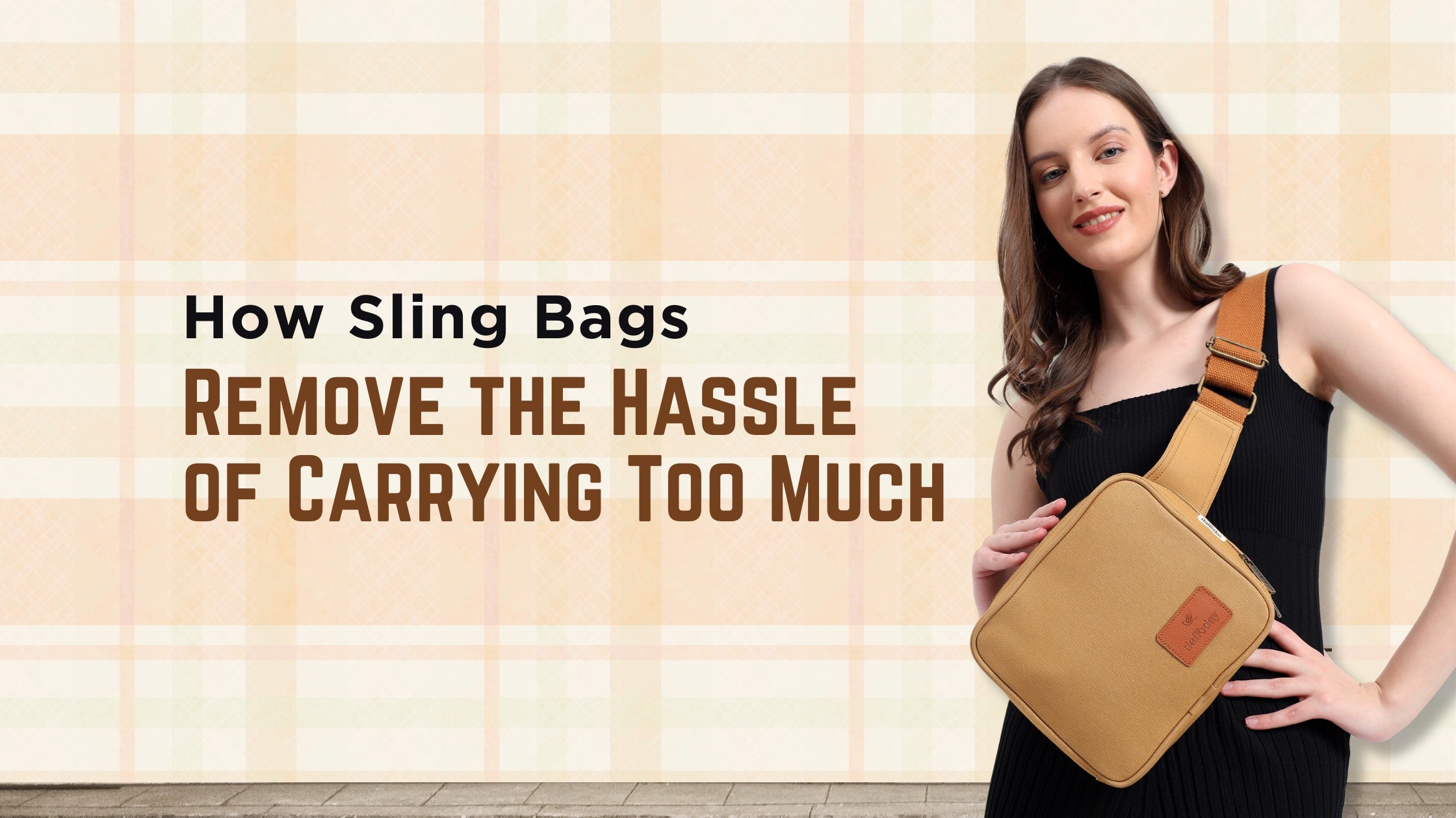 How Sling Bags Remove the Hassle of Carrying Too Much